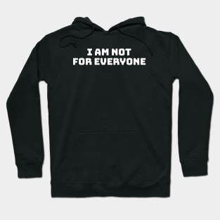i am not favorite for everyone Hoodie